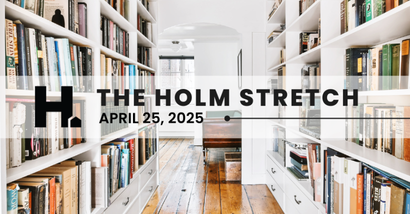 The HOLM Stretch | April 25, 2025